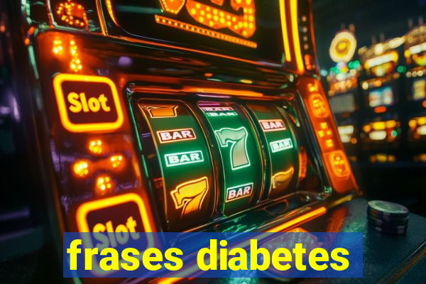 frases diabetes